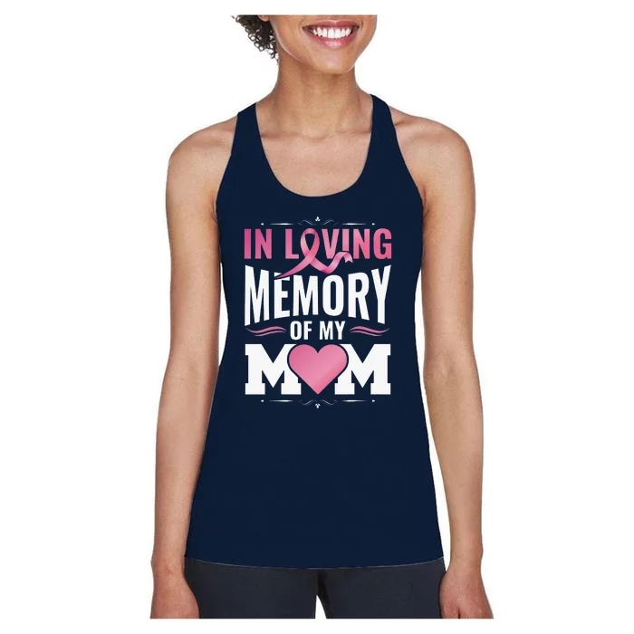 Breast Cancer Awareness In Loving Memory Of My Mom Women's Racerback Tank