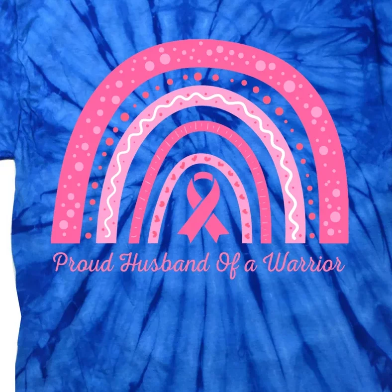 Breast Cancer Awareness Pink Proud Husband Of A Warrior Gift Tie-Dye T-Shirt