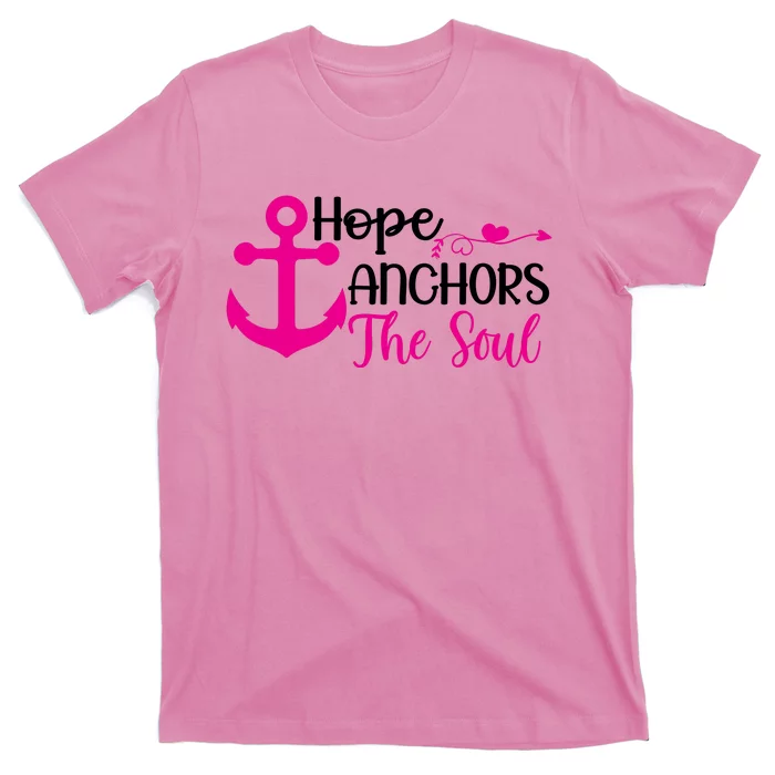 Breast Cancer Awareness Hope Anchors The Soul T-Shirt