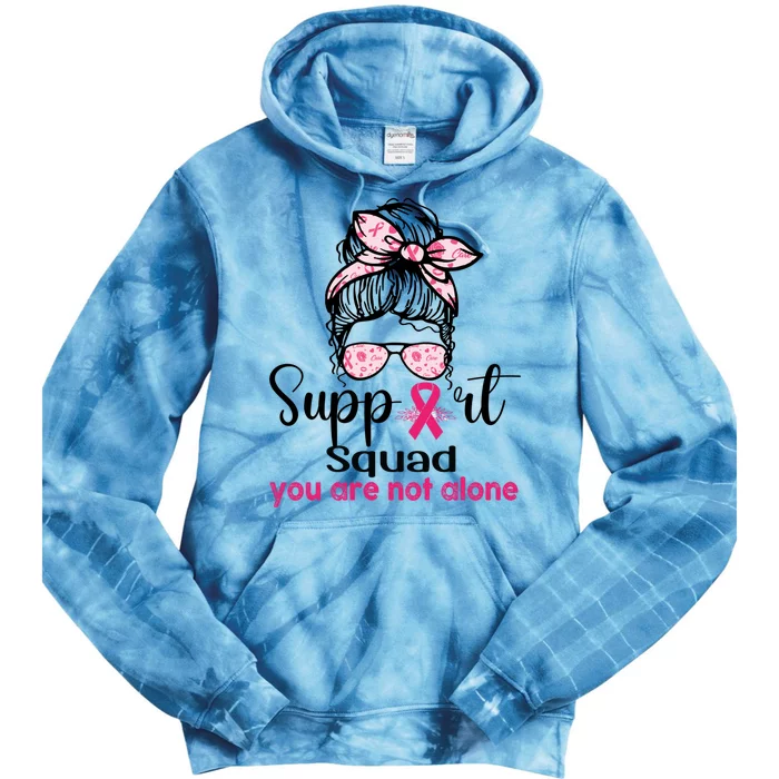 Breast Cancer Awareness Support Squad You Are Not Alone Meaningful Gift Tie Dye Hoodie