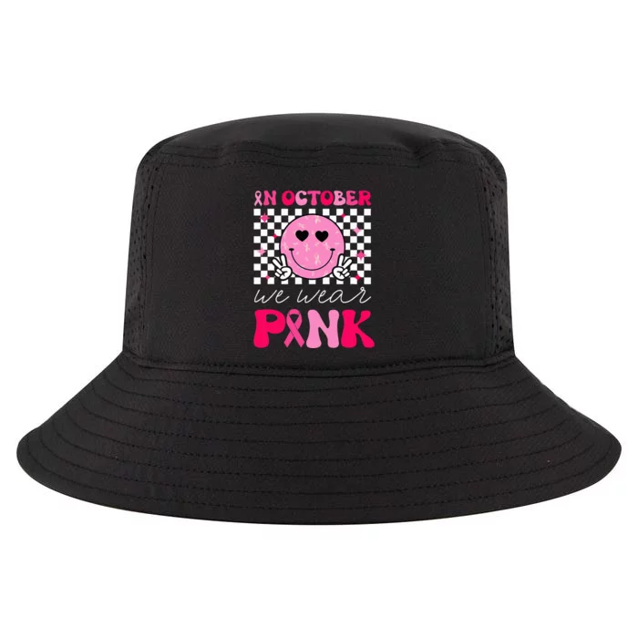 Breast Cancer Awareness In October We Wear Pink Cool Comfort Performance Bucket Hat