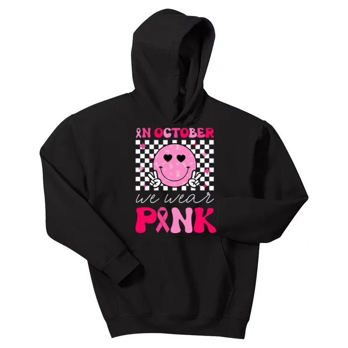 Breast Cancer Awareness In October We Wear Pink Kids Hoodie