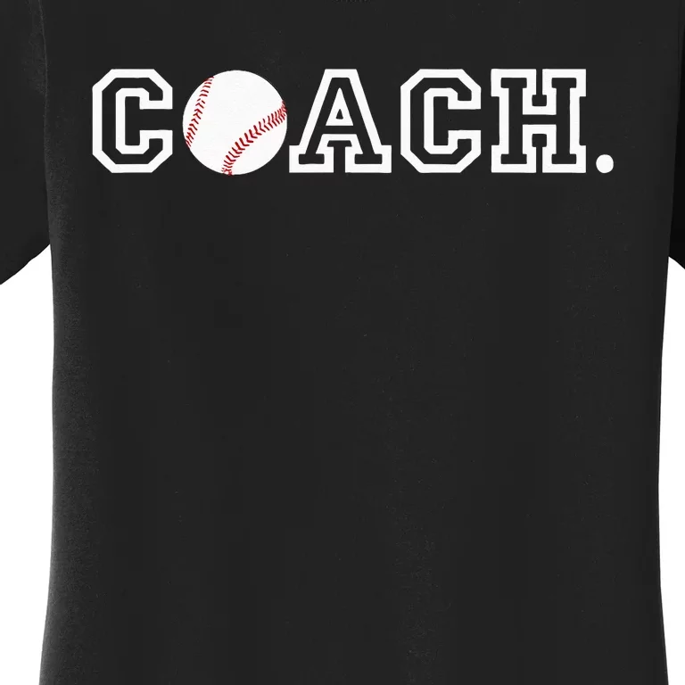 Baseball Coach Appreciation Gift for Coaches Women's T-Shirt