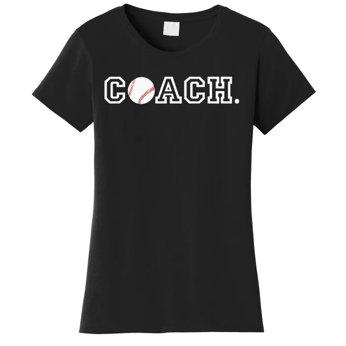 Baseball Coach Appreciation Gift for Coaches Women's T-Shirt