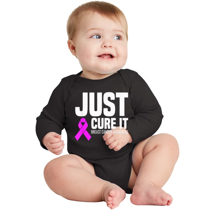 Breast Cancer Awareness - Just Cure It Baby Long Sleeve Bodysuit