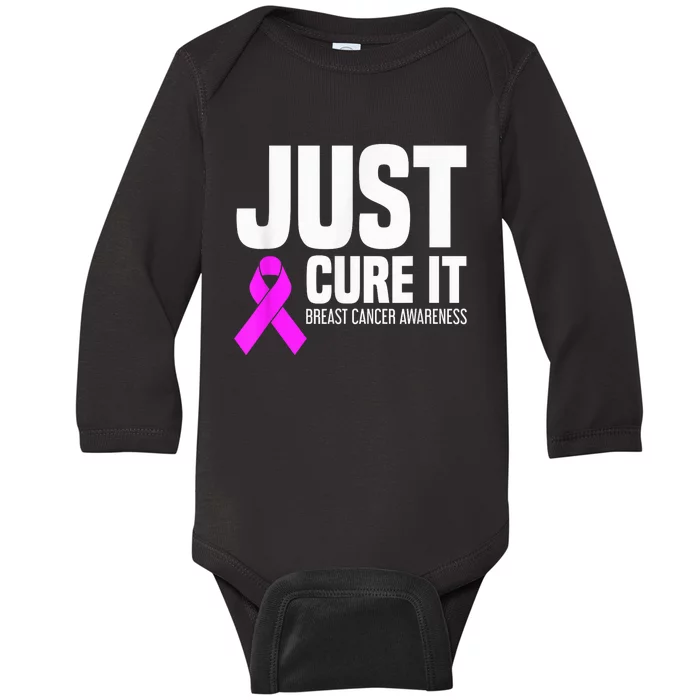 Breast Cancer Awareness - Just Cure It Baby Long Sleeve Bodysuit