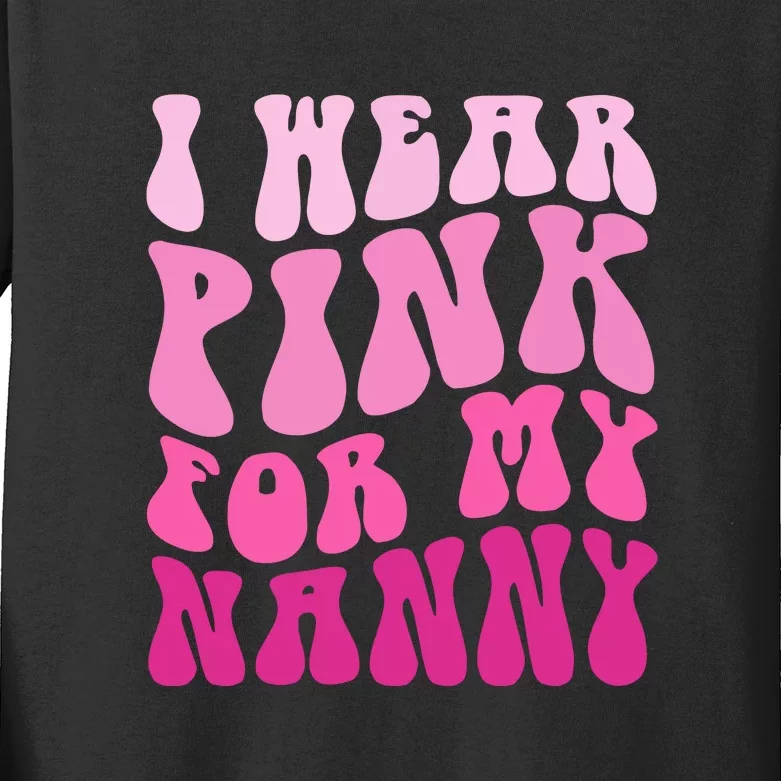 Breast Cancer Awareness Groovy I Wear Pink For My Nanny Family Matching Gift Kids Long Sleeve Shirt