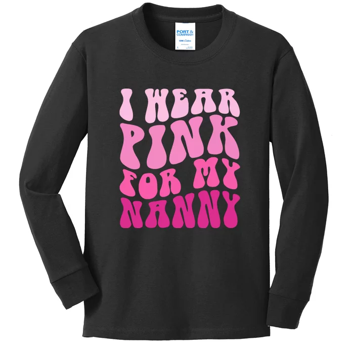 Breast Cancer Awareness Groovy I Wear Pink For My Nanny Family Matching Gift Kids Long Sleeve Shirt