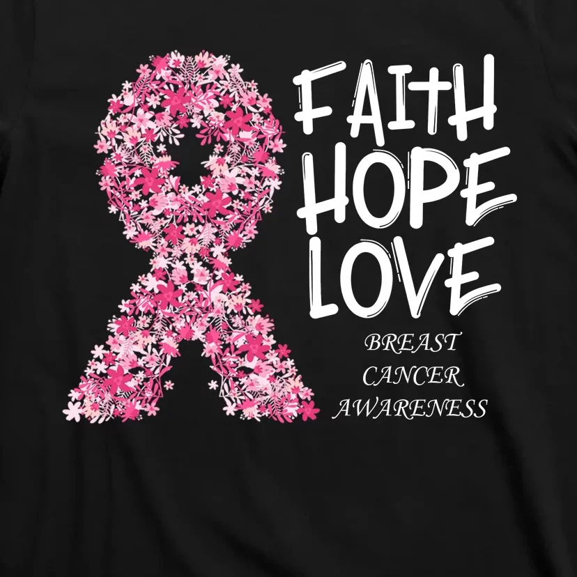 Breast Cancer Awareness Faith Love Hope Pink Ribbon T-Shirt