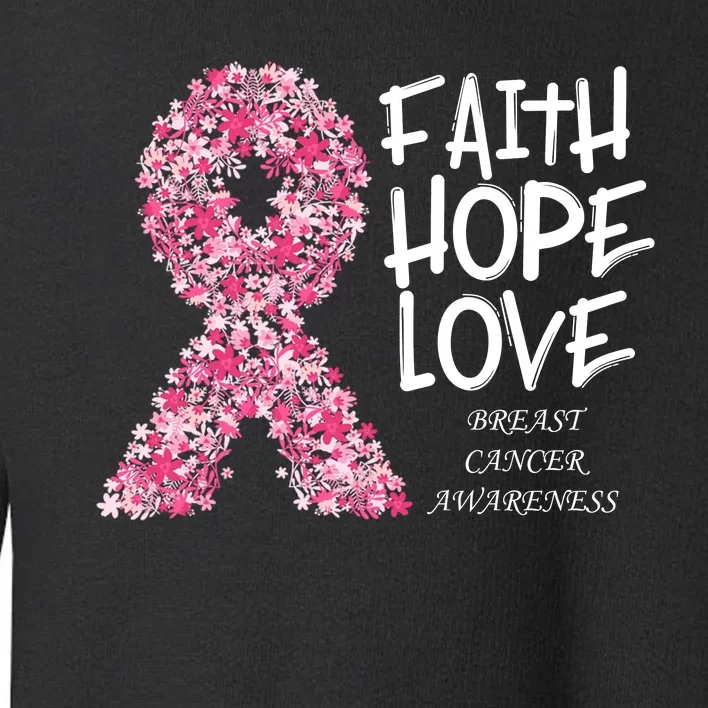 Breast Cancer Awareness Faith Love Hope Pink Ribbon Toddler Sweatshirt