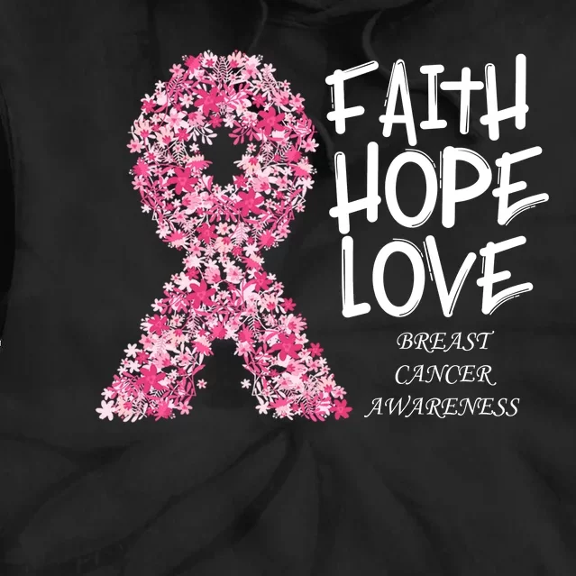 Breast Cancer Awareness Faith Love Hope Pink Ribbon Tie Dye Hoodie