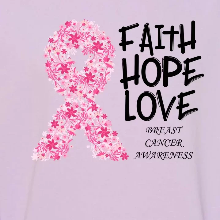 Breast Cancer Awareness Faith Love Hope Pink Ribbon Garment-Dyed Sweatshirt