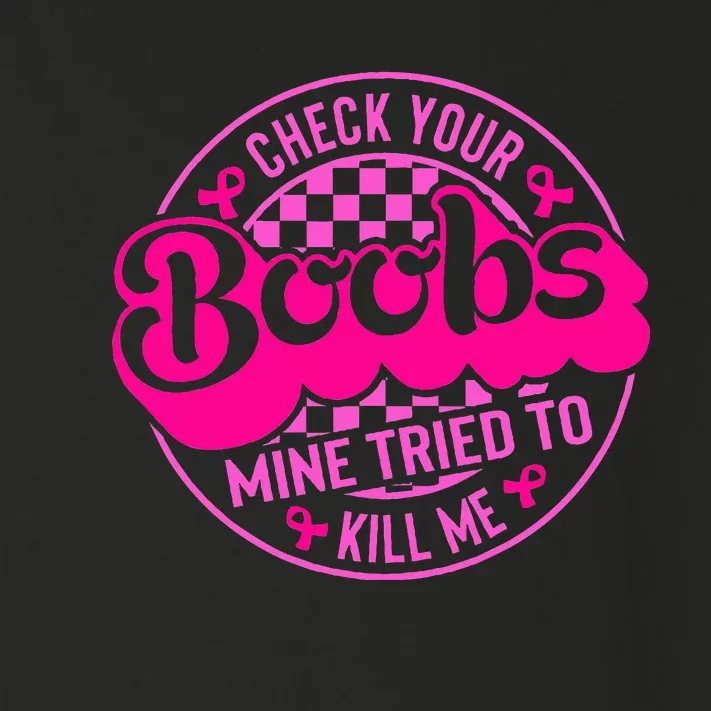 Breast Cancer Awareness Pink Check Your Boobs Survivor Gift Toddler Long Sleeve Shirt