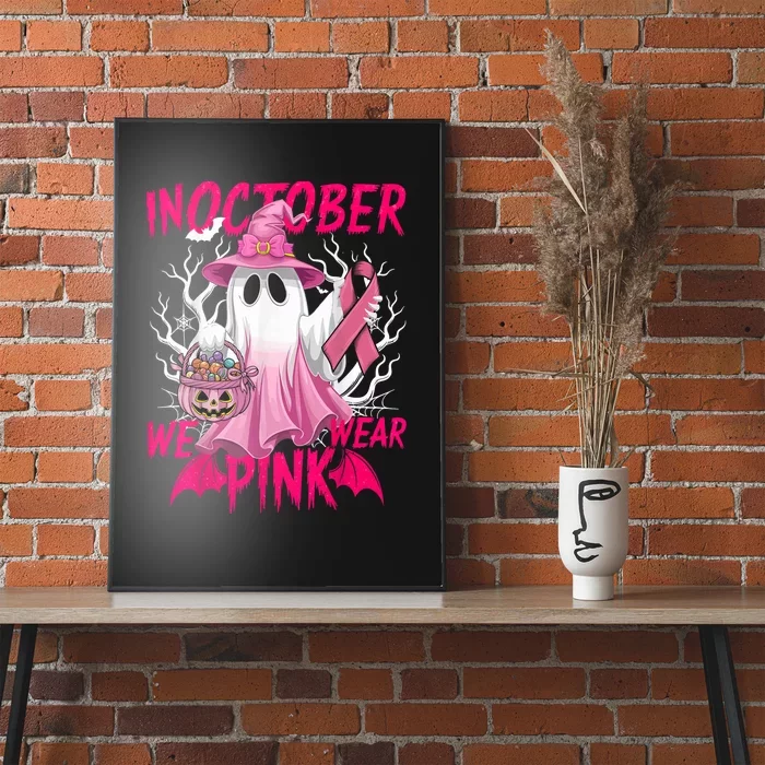 Breast Cancer Awareness Ghost In October We Wear Pin.K halloween gift Poster