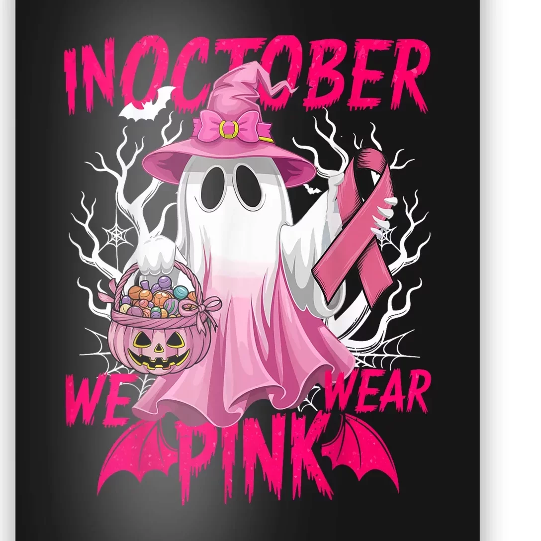 Breast Cancer Awareness Ghost In October We Wear Pin.K halloween gift Poster