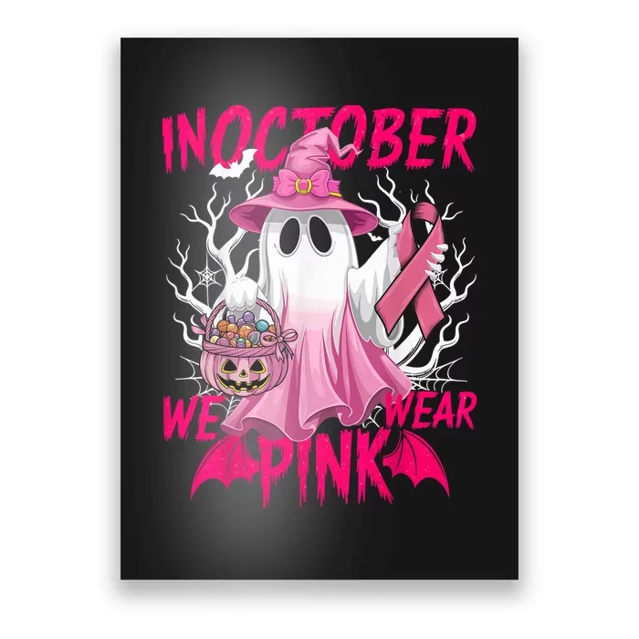 Breast Cancer Awareness Ghost In October We Wear Pin.K halloween gift Poster