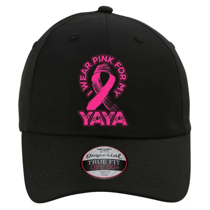 Breast Cancer Awareness I Wear Pink For My Yaya Ribbon The Original Performance Cap