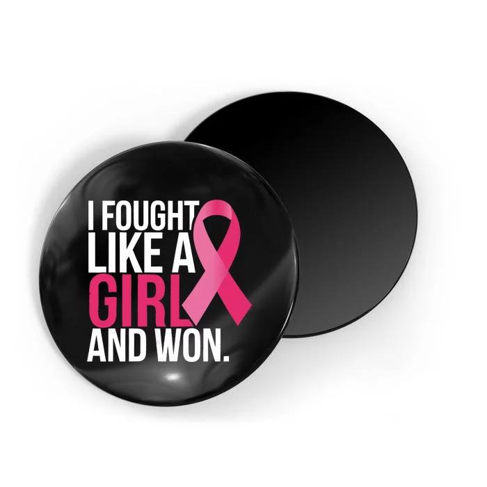 Breast Cancer Awareness I Fought Like A Girl And Won Magnet