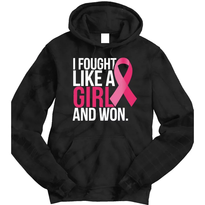 Breast Cancer Awareness I Fought Like A Girl And Won Tie Dye Hoodie