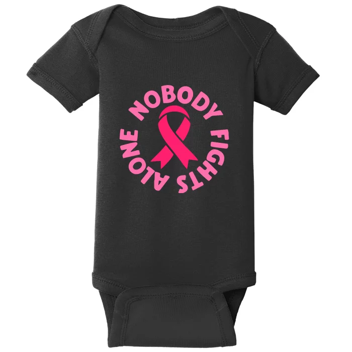 Breast Cancer Awareness Nobody Fights Alone Funny Pink Ribbon Gift Baby Bodysuit