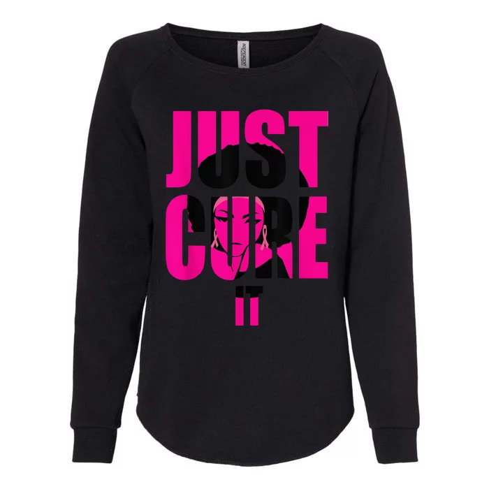 Breast Cancer Awareness Shirt Just Cure It Pink Ribbon Tee Womens California Wash Sweatshirt