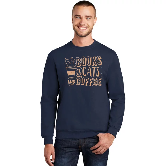 Books Cats And Coffee Lover Tall Sweatshirt