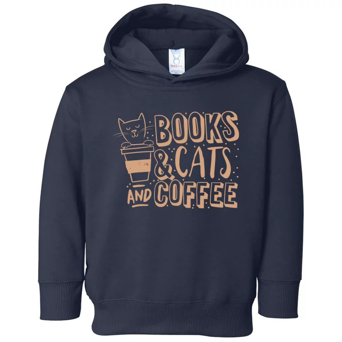 Books Cats And Coffee Lover Toddler Hoodie