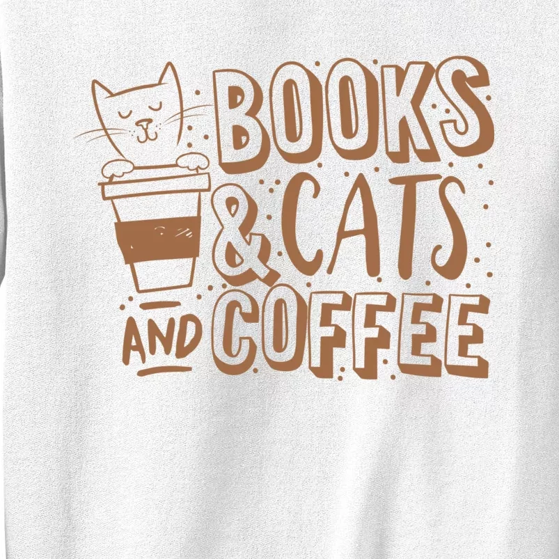 Books Cats And Coffee Lover Sweatshirt