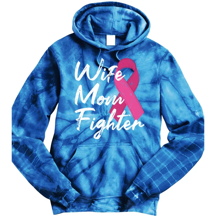 Breast Cancer Awareness Wife Mom Fighter Gift Tie Dye Hoodie