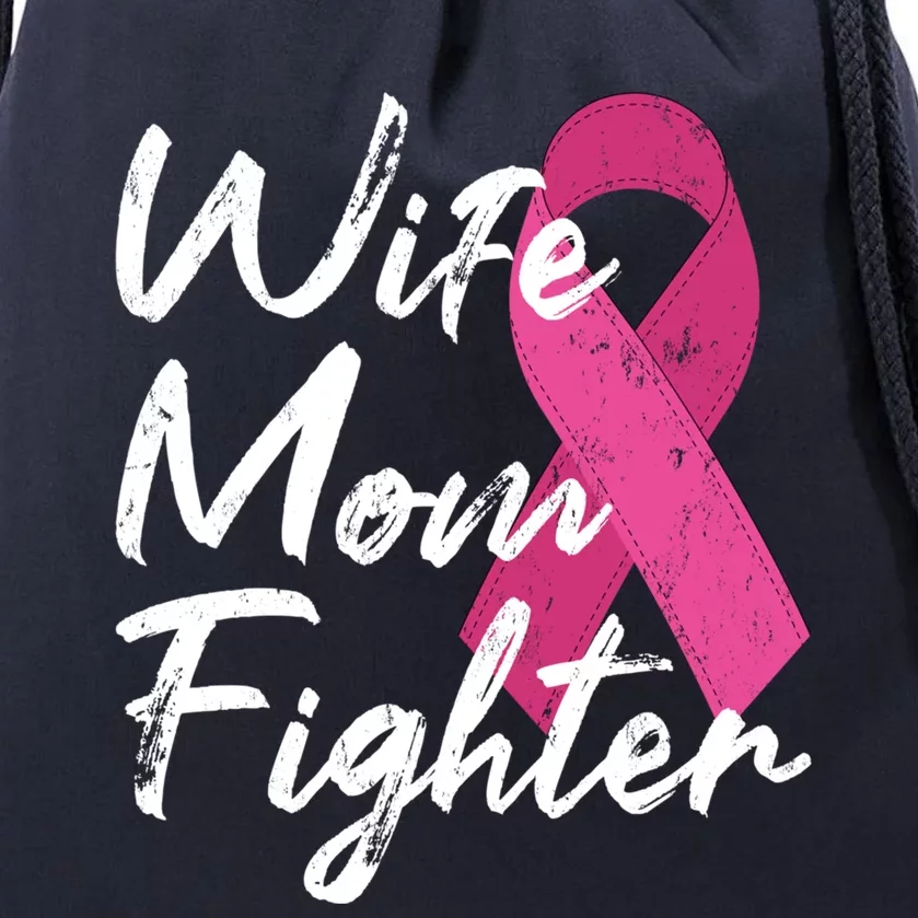 Breast Cancer Awareness Wife Mom Fighter Gift Drawstring Bag