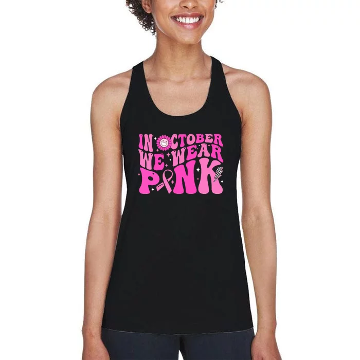 Breast Cancer Awareness Gift Retro Groovy In October We Wear Pink Ribbon Women's Racerback Tank