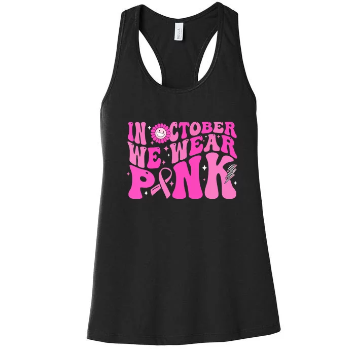 Breast Cancer Awareness Gift Retro Groovy In October We Wear Pink Ribbon Women's Racerback Tank