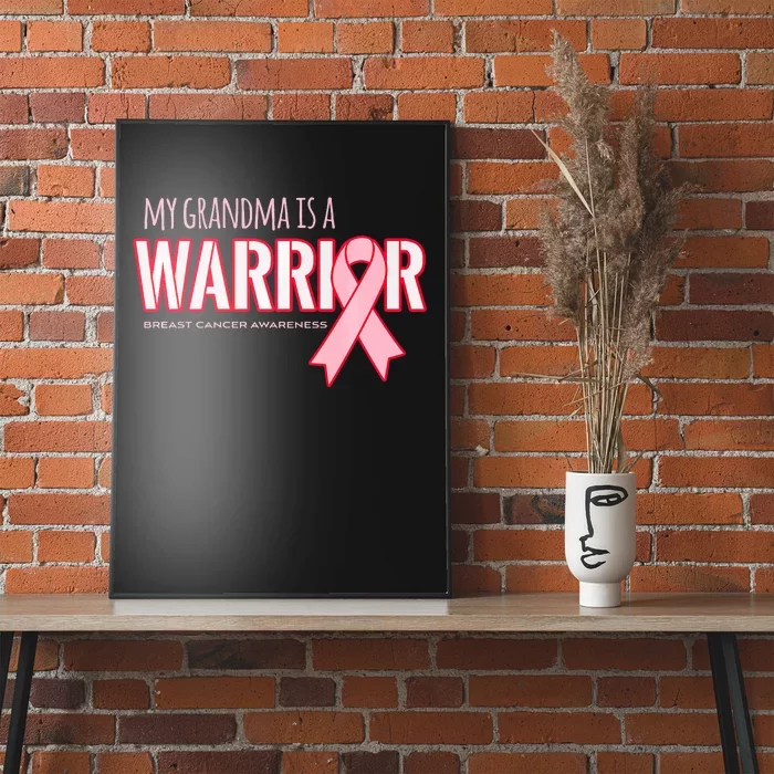 Breast Cancer Awareness: My Grandma Is A Warrior Poster