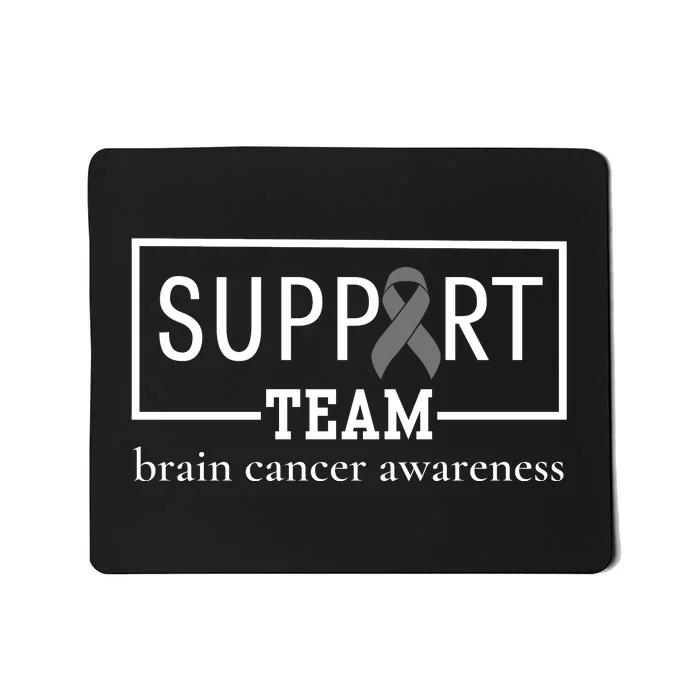 Brain Cancer Awareness Support Team Mousepad