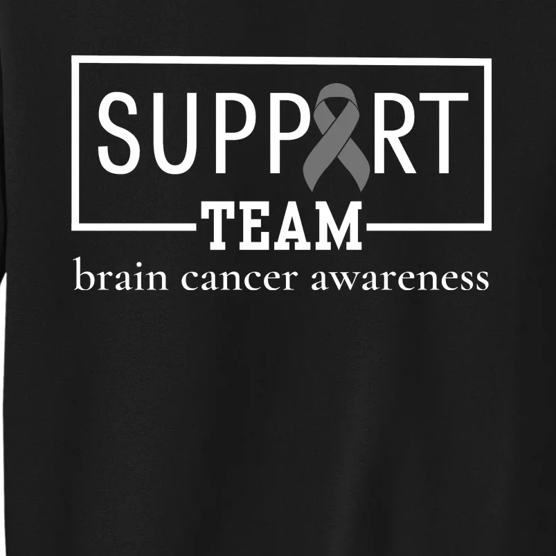 Brain Cancer Awareness Support Team Tall Sweatshirt