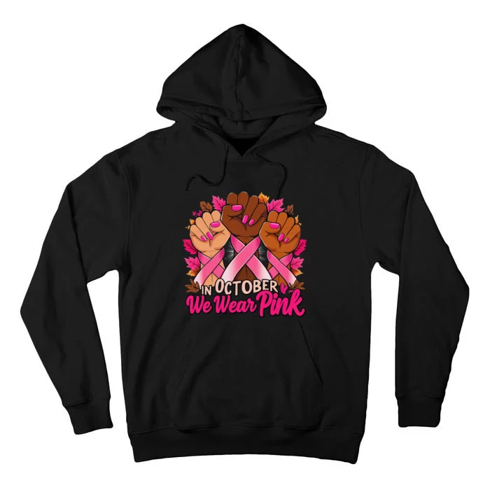 Breast Cancer Awareness 2024 In October We Wear Pin.K Tall Hoodie