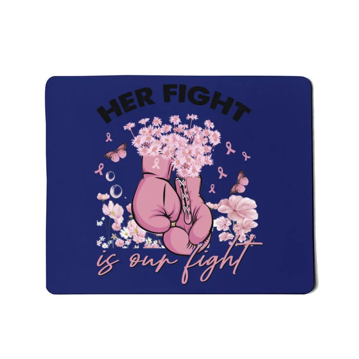 Breast Cancer Awareness Her Fight Is Our Fight Pink Ribbon Boxing Gloves Mousepad