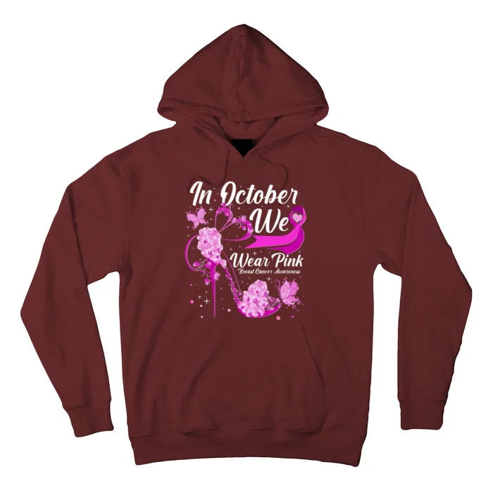 Breast Cancer Awareness In October We Wear Pink Flower High Heels Hoodie