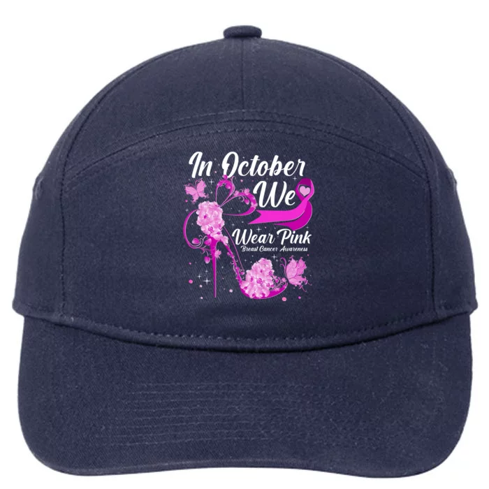 Breast Cancer Awareness In October We Wear Pink Flower High Heels 7-Panel Snapback Hat