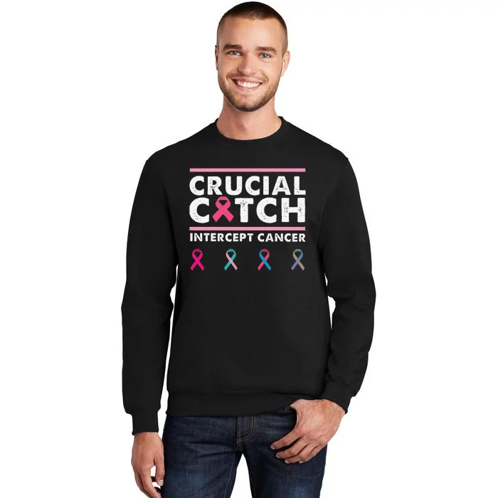 Breast Cancer Awareness Crucial A Catch Intercept Cancer Tall Sweatshirt