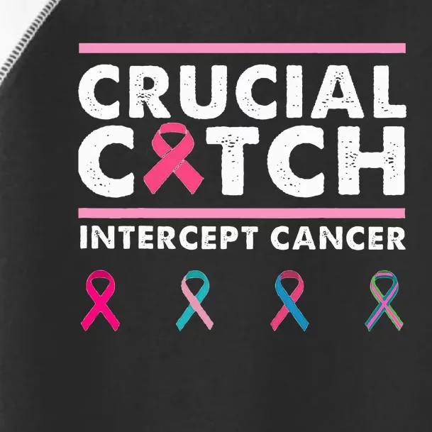 Breast Cancer Awareness Crucial A Catch Intercept Cancer Toddler Fine Jersey T-Shirt