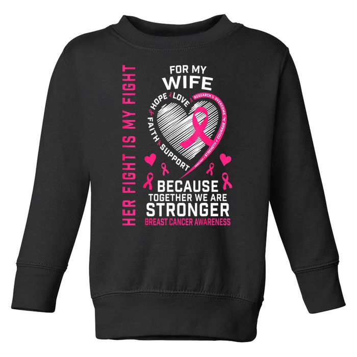 Breast Cancer Awareness Her Fight Is My Fight Wife Husband Gift Toddler Sweatshirt