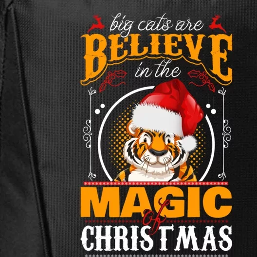 Big Cats Are Believe In The Magic Of Christmas Great Gift City Backpack