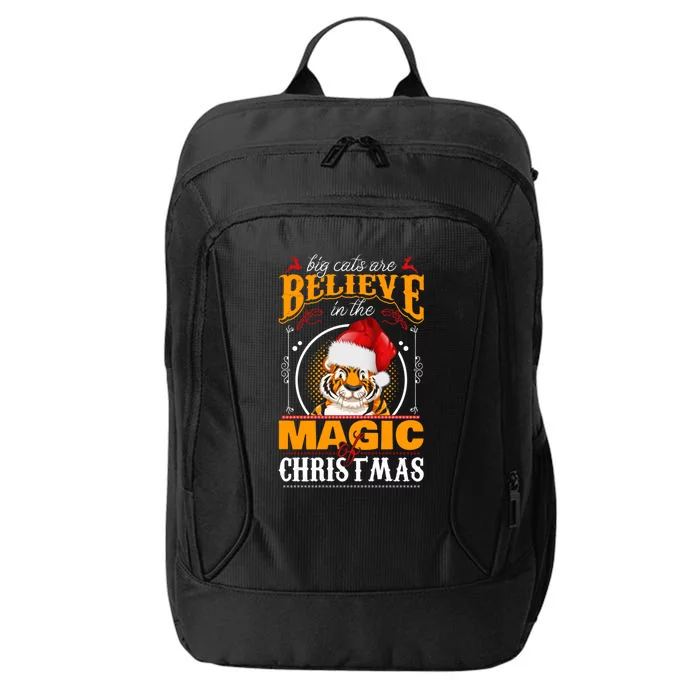 Big Cats Are Believe In The Magic Of Christmas Great Gift City Backpack