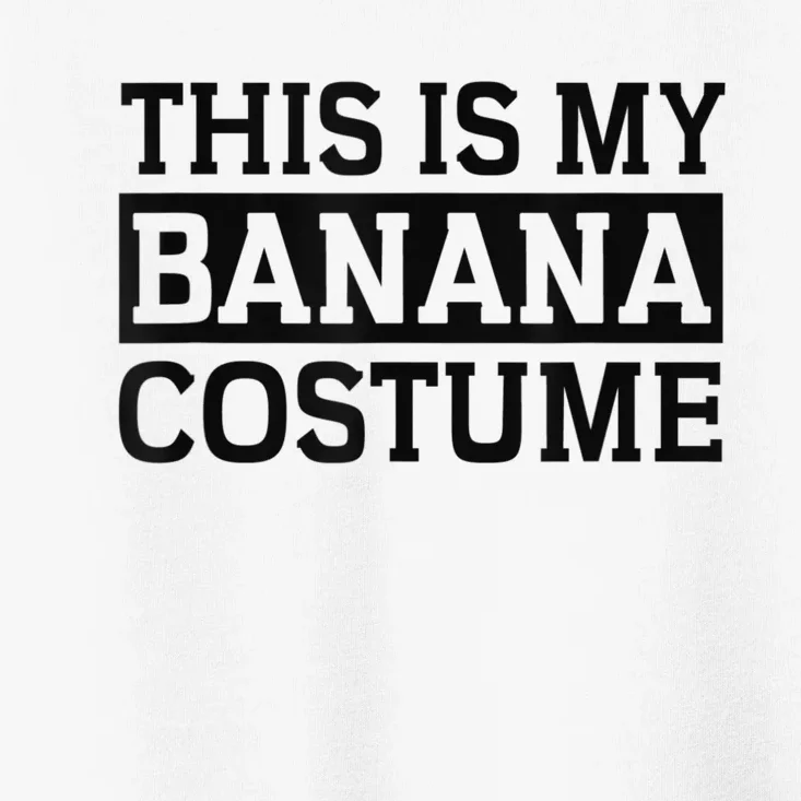 Banana Costume Toddler T-Shirt