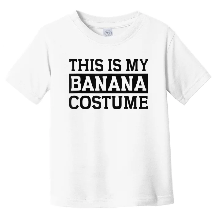 Banana Costume Toddler T-Shirt