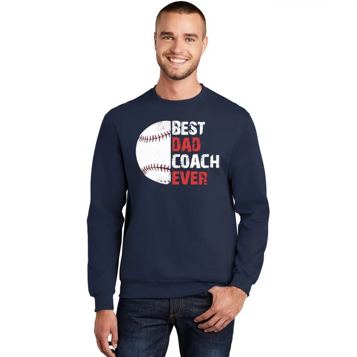 Baseball Coach Baseball Daddy Coach Dad Father Tall Sweatshirt