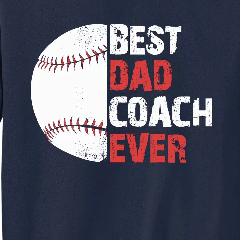 Baseball Coach Baseball Daddy Coach Dad Father Tall Sweatshirt