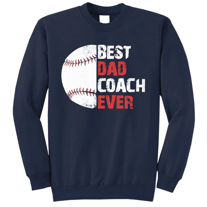 Baseball Coach Baseball Daddy Coach Dad Father Tall Sweatshirt