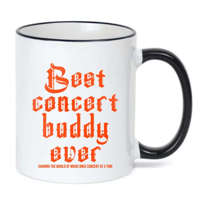 Best Concert Buddy Ever Sharing The World Of Music Once Great Gift Black Color Changing Mug